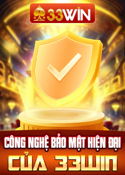 công nghệ bảo mật hiện đại tại 33win