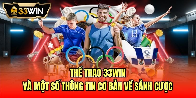 Thể thao 33Win và một số thông tin cơ bản về sảnh cược